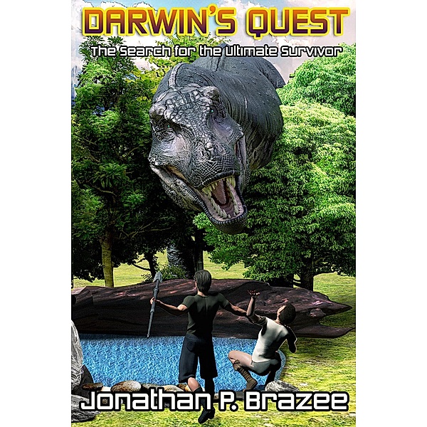 Darwin's Quest: The Search for the Ultimate Survivor, Jonathan P. Brazee