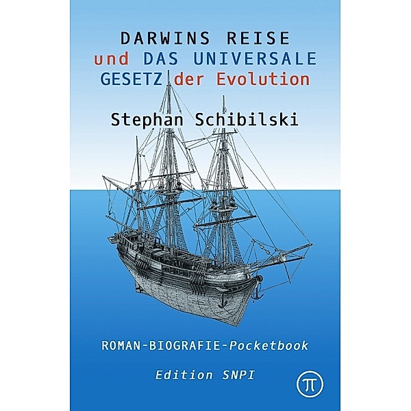 Darwins Reise. Roman, Stephan Schibilski