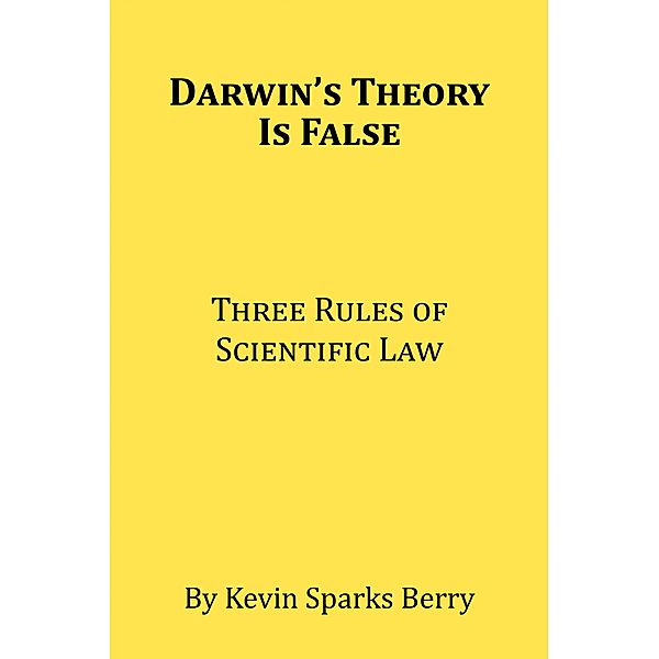 Darwin's Theory Is False, Kevin Sparks Berry