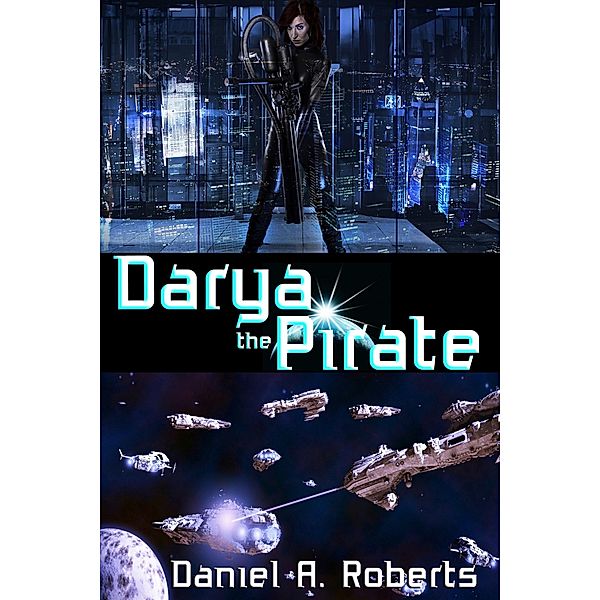 Darya the Pirate, Daniel A. Roberts