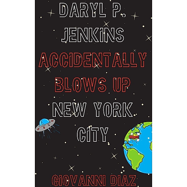 Daryl P. Jenkins Accidentally Blows Up New York City, Giovanni Diaz