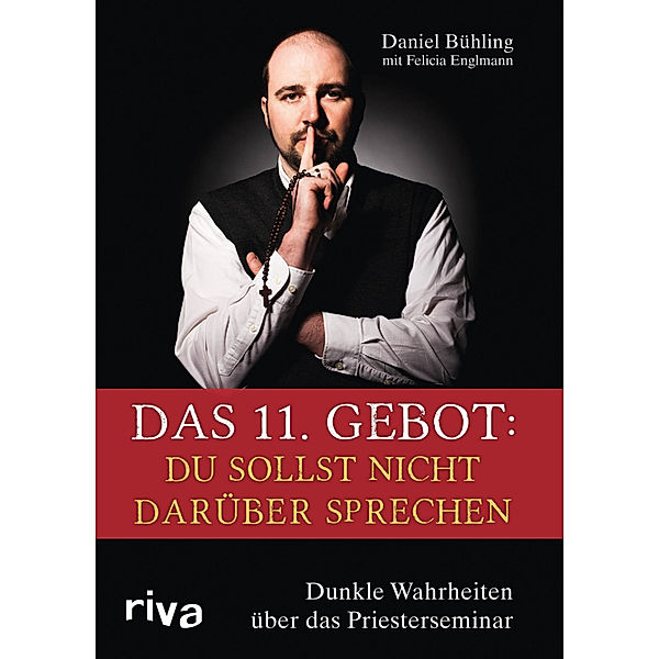 Das 11. Gebot: Du sollst nicht darüber sprechen, Daniel Bühling, Felicia Englmann