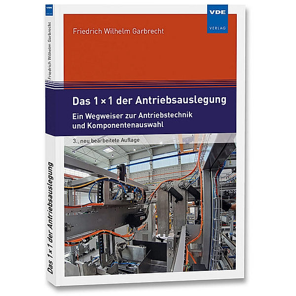 Das 1x1 der Antriebsauslegung, m. DVD-ROM, Friedrich Wilhelm Garbrecht, Joachim Schäfer