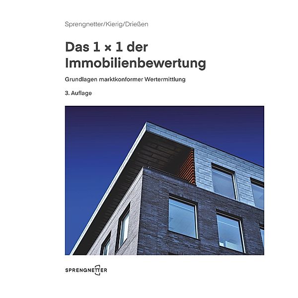 Das 1x1 der Immobilienbewertung, Sebastian Driessen, Hans Otto Sprengnetter, Jochem Kierig