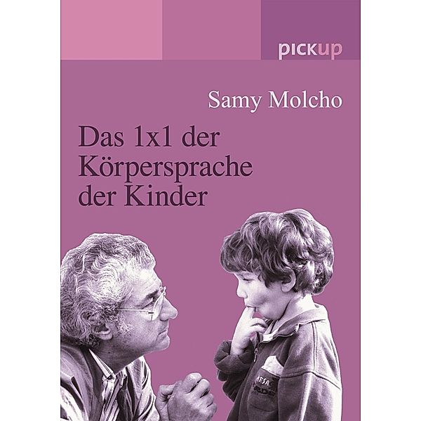 Das 1x1 der Körpersprache der Kinder / pickup, Samy Molcho