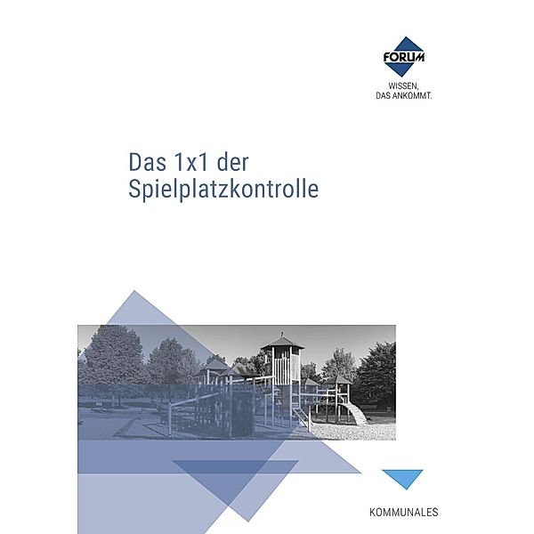 Das 1x1 der Spielplatzkontrolle, Patrick Kempf, Irma Stopka, Thomas Eisel, Jürgen Brodbeck, Renata Kasravi, Frieder Fischer, Kristian Onischka