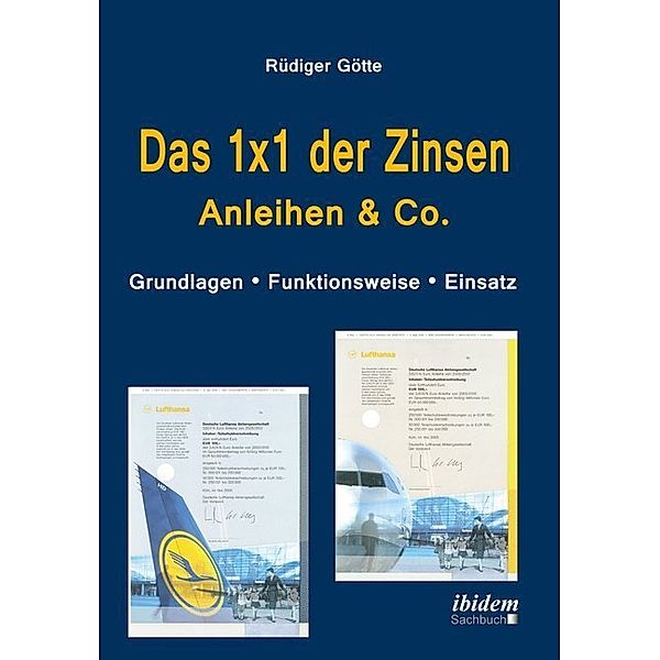 Das 1x1 der Zinsen - Anleihen & Co, Rüdiger Götte