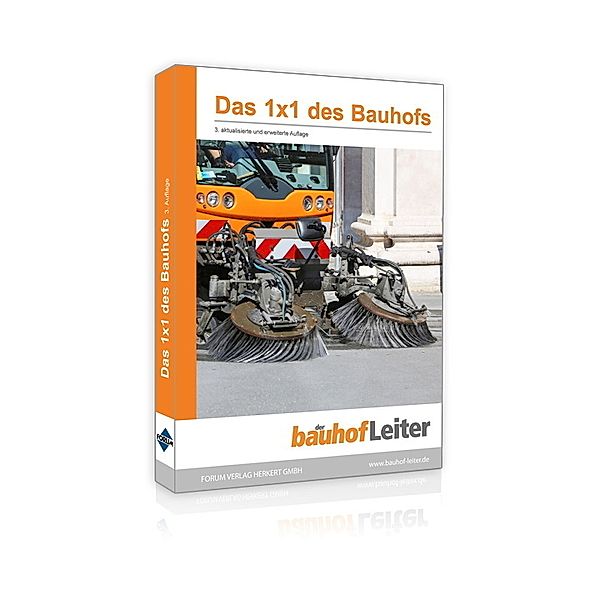 Das 1x1 des Bauhofs, Forum Verlag Herkert GmbH