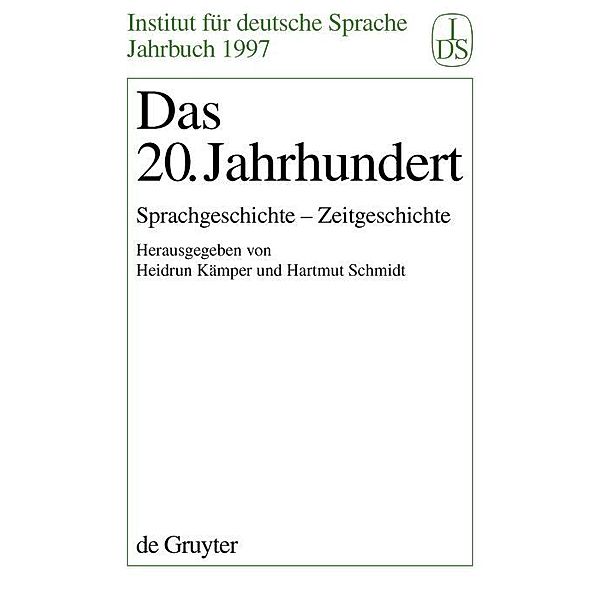 Das 20. Jahrhundert / Jahrbuch des Instituts für Deutsche Sprache