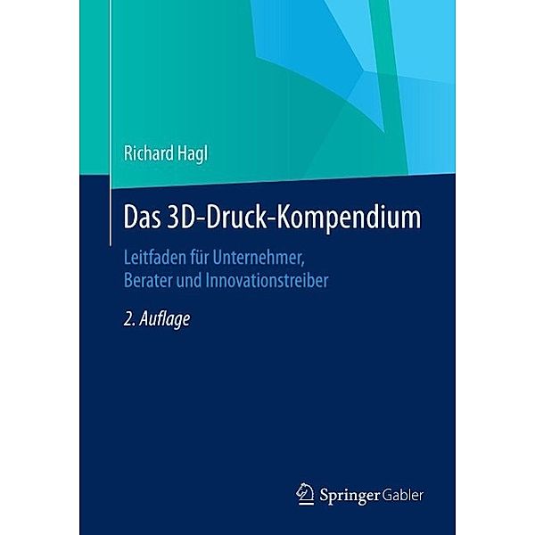 Das 3D-Druck-Kompendium, Richard Hagl