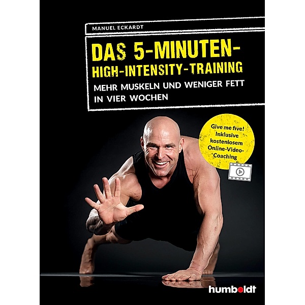 Das 5-Minuten-High-Intensity-Training, Manuel Eckardt