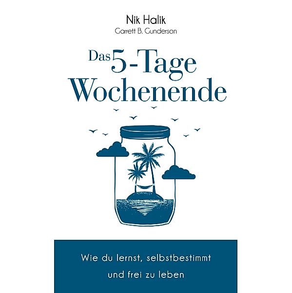 Das 5-Tage-Wochenende, Nik Halik, Garrett Gunderson