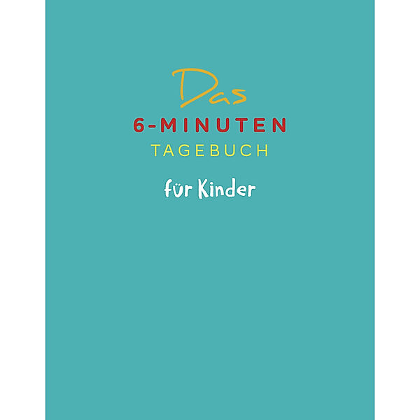 Das 6-Minuten-Tagebuch für Kinder (petrol) (Buch), Dominik Spenst