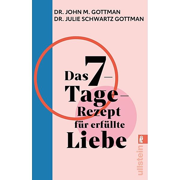 Das 7-Tage-Rezept für erfüllte Liebe, John M. Gottman, Julie Schwartz Gottman