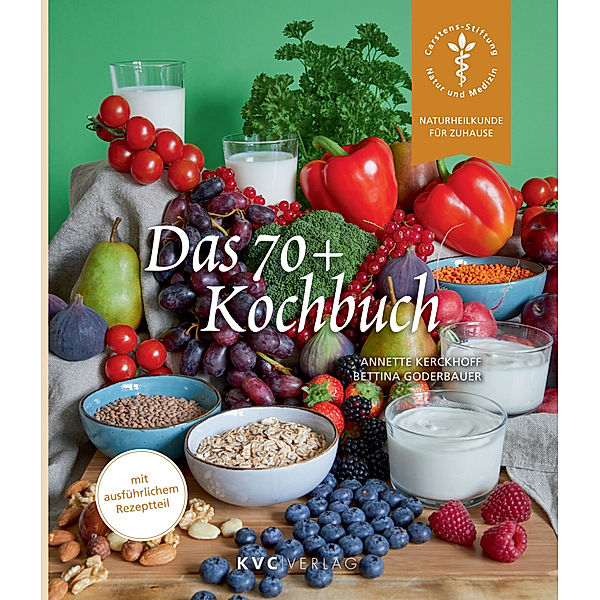Das 70+ Kochbuch, Annette Kerckhoff, Bettina Goderbauer