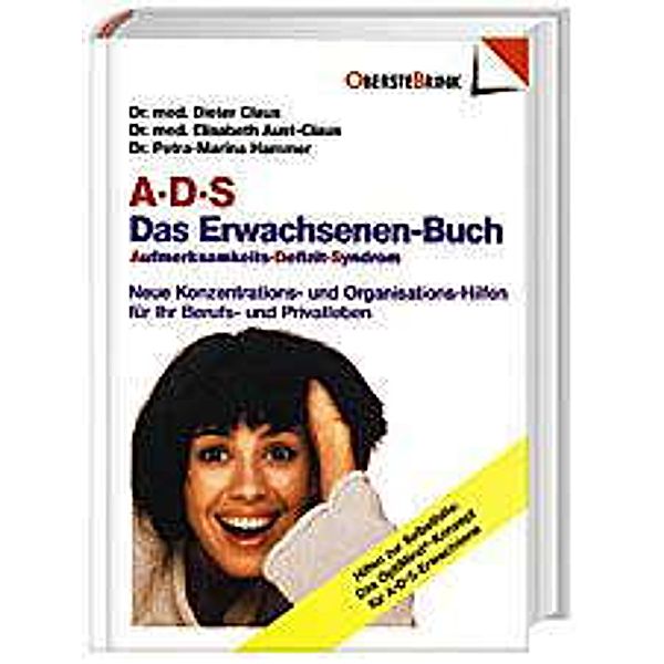 Das A.D.S.-Erwachsenen-Buch, Dieter Claus, Elisabeth Aust-Claus, Petra-Marina Hammer