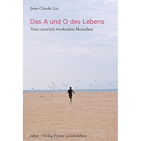 Das A und O des Lebens / falter Bd.50, Jean-Claude Lin
