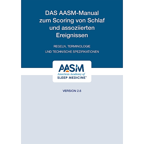Das AASM-Manual zum Scoring von Schlaf und assoziierten Ereignissen