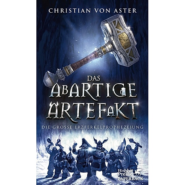 Das abartige Artefakt / Die große Erzferkelprophezeiung Bd.2, Christian Von Aster