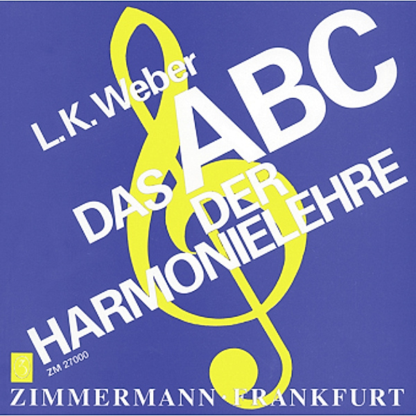 Das ABC der Harmonielehre, Ludwig Karl Weber