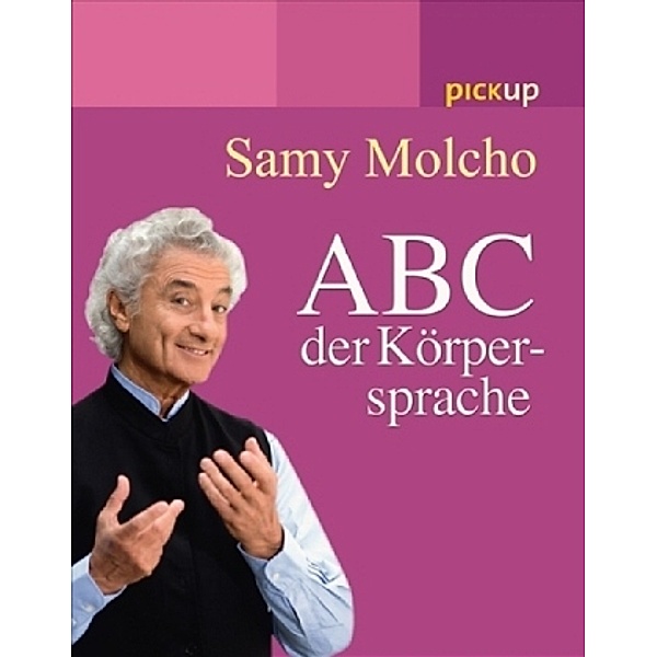 Das ABC der Körpersprache, Samy Molcho