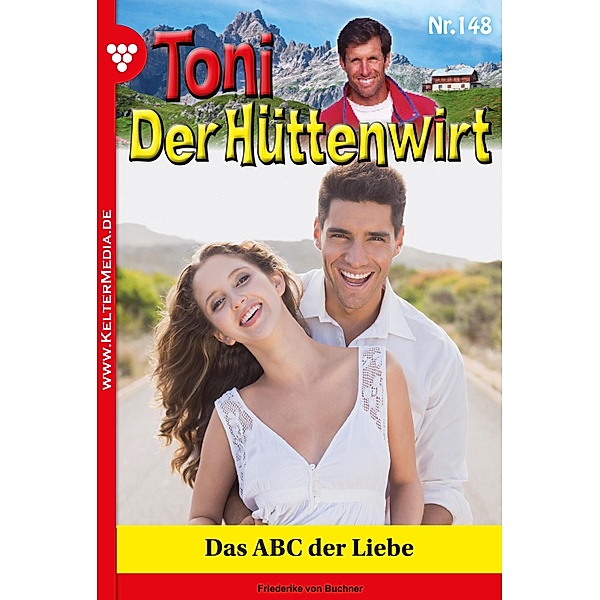 Das ABC der Liebe / Toni der Hüttenwirt Bd.148, Friederike von Buchner
