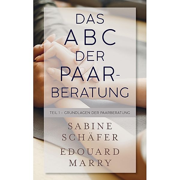 Das ABC der Paarberatung, Sabine Schäfer, Edouard Marry