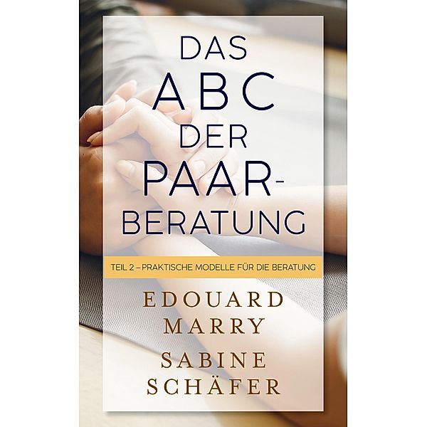 Das ABC der Paarberatung, Edouard Marry, Sabine Schäfer