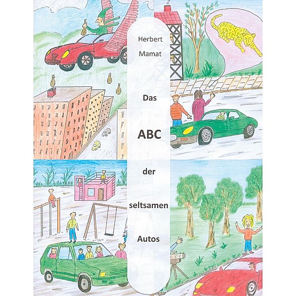 Das ABC der seltsamen Autos, Herbert Mamat