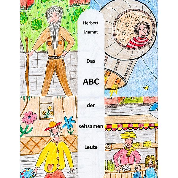 Das ABC der seltsamen Leute, Herbert Mamat