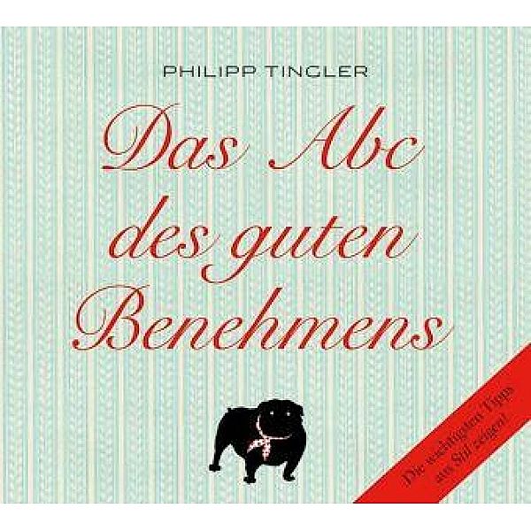 Das Abc des guten Benehmens, Philipp Tingler