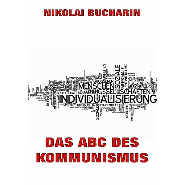 Das ABC des Kommunismus, Nikolai Bucharin