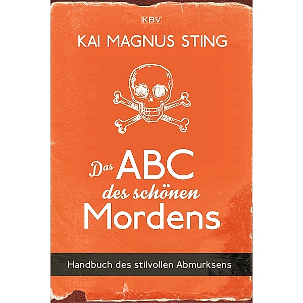 Das ABC des schönen Mordens / KBV-Krimi Bd.430, Kai Magnus Sting