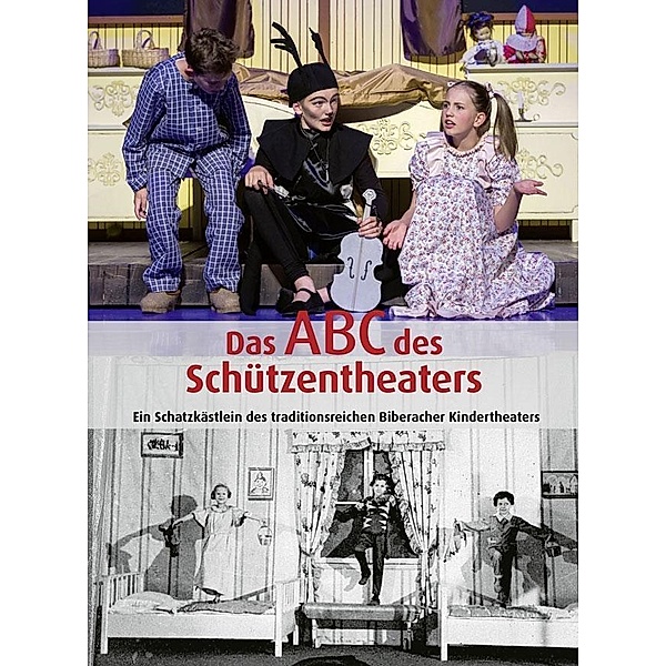 Das ABC des Schützentheaters, Yvonne von Borstel-Harwor, Ursula Maerker, Hermann Maier