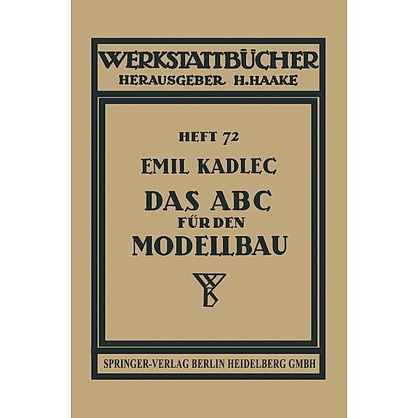 Das ABC für den Modellbau / Werkstattbücher Bd.72, Emil Kadlec