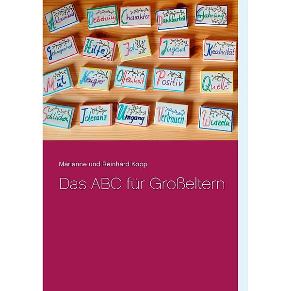 Das ABC für Grosseltern, Marianne und Reinhard Kopp