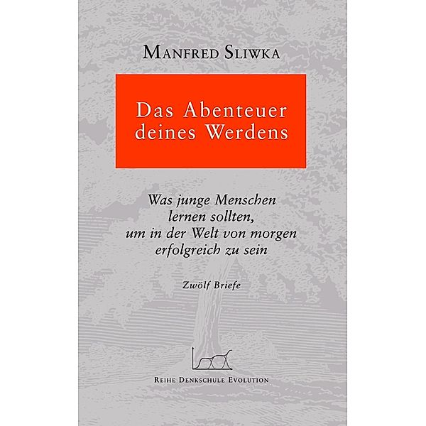 Das Abenteuer deines Werdens, Manfred Sliwka