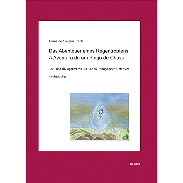 Das Abenteuer eines Regentropfens. A Aventura de um Pingo de Chuva, m. Audio-CD, Gloria J. Soares de Oliveira Frank