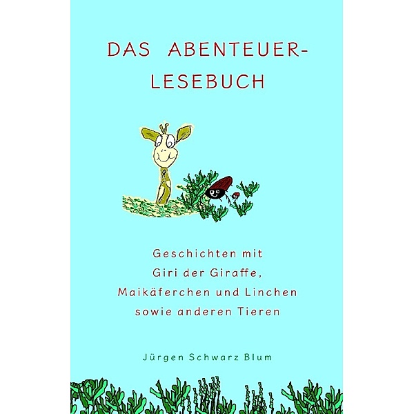 Das Abenteuer-Lesebuch, Jürgen Schwarz Blum