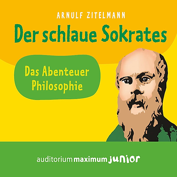 Das Abenteuer Philosophie - Der schlaue Sokrates, Arnulf Zitelmann