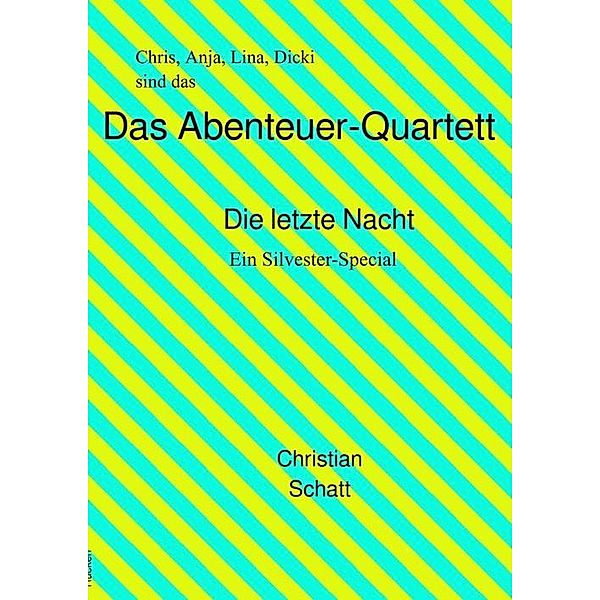 Das Abenteuer-Quartett, Christian Schatt