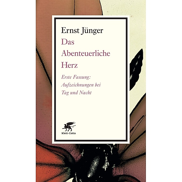 Das Abenteuerliche Herz. Erste Fassung, Ernst Jünger