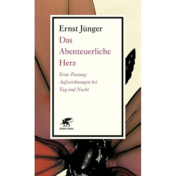 Das Abenteuerliche Herz. Erste Fassung / Cotta's Bibliothek der Moderne, Ernst Jünger