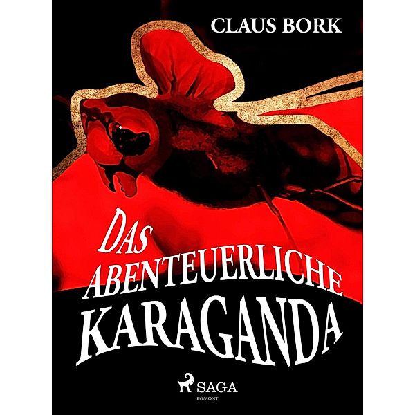 Das abenteuerliche Karaganda, Claus Bork
