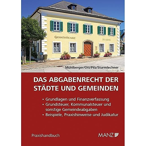 Das Abgabenrecht der Städte und Gemeinden, Peter Mühlberger, Siegfried Ott, Dietmar Pilz