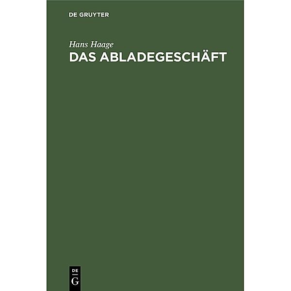 Das Abladegeschäft, Hans Haage