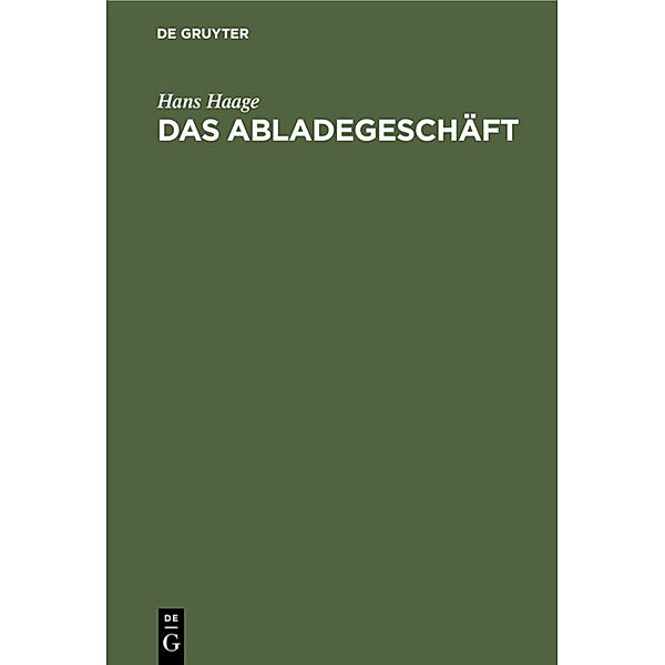 Das Abladegeschäft, Hans Haage