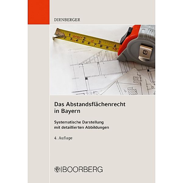 Das Abstandsflächenrecht in Bayern, Franz Dirnberger