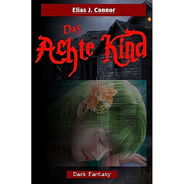 Das achte Kind, Elias J. Connor