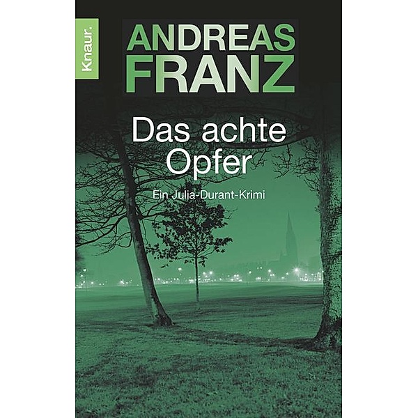 Das achte Opfer / Julia Durant Bd.2, Andreas Franz